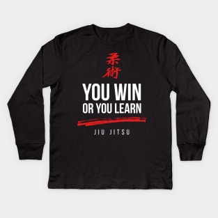 You Win or You Learn Jiu Jitsu Kids Long Sleeve T-Shirt